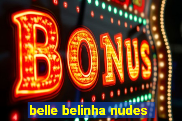 belle belinha nudes